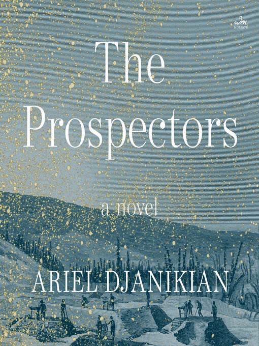 Title details for The Prospectors by Ariel Djanikian - Available